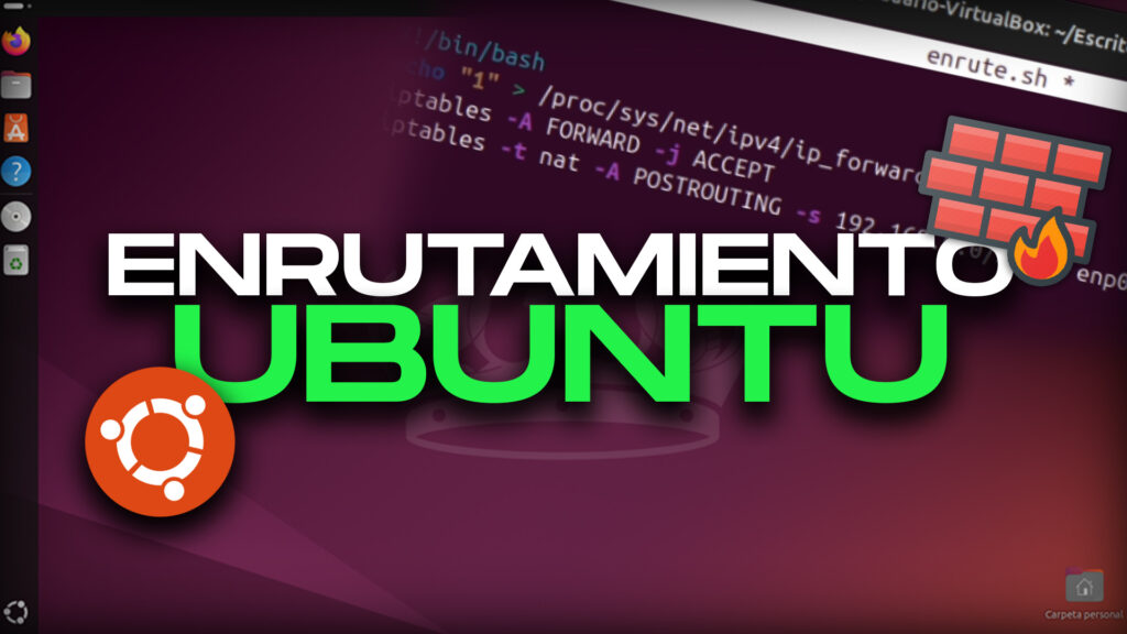 Guía: Enrutamiento en Ubuntu con Iptables y Scripts .sh