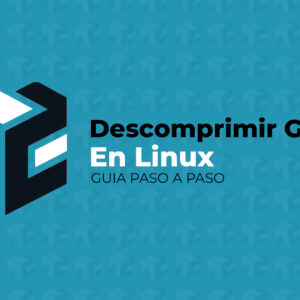 Cómo Descomprimir un Fichero GZ desde Linux: Guía Paso a Paso