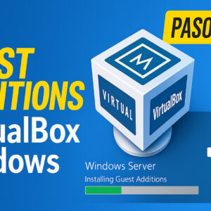 Instalar Guest Additions en VirtualBox Windows Server